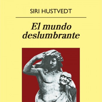 Sesión de Lectura: Siri Hustvedt, El mundo deslumbrante.