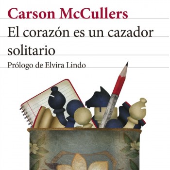 Sesión de Lectura: Carson Mcullers, El corazón es un cazador solitario.