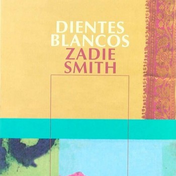 Sesión de Lectura: Zadie Smith, Dientes blancos